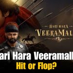 Is Hari Hara Veeramallu a Hit or Flop? Fan War Erupts