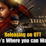 Hari Hara Veera Mallu on OTT: Here’s Where to Watch  