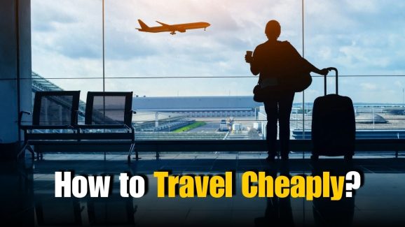 How to Travel Cheaply Without Compromising Comfort