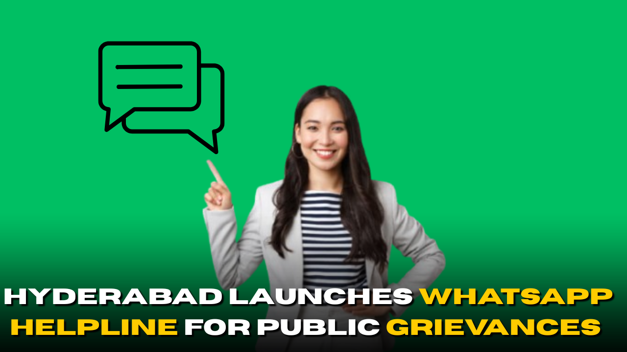 Hyderabad Launches WhatsApp Helpline for Public Grievances