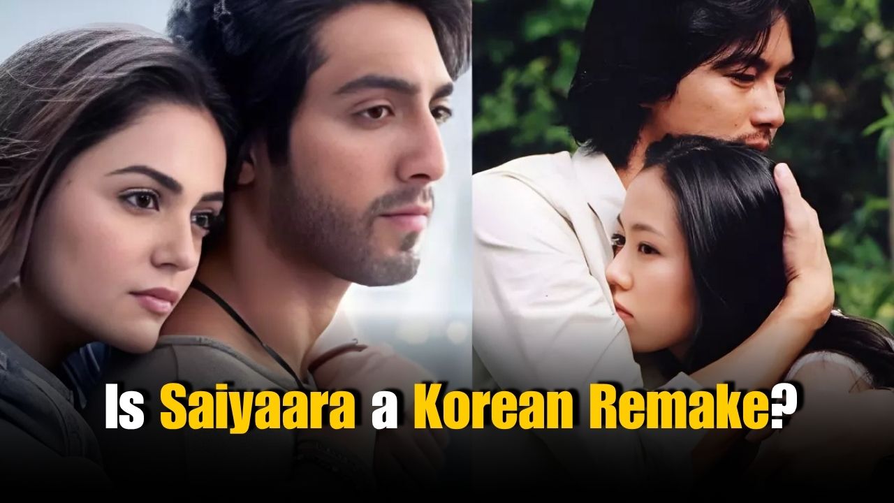 Is Saiyaara a Korean Remake? Here’s What We Know