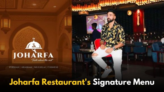 Joharfa Restaurant’s Signature Menu by Mohammed Siraj