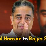 Kamal Haasan to Take Rajya Sabha Oath on July 25