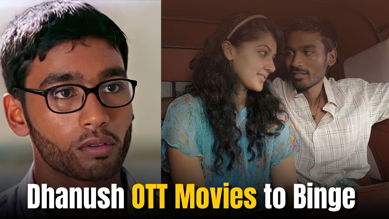 Dhanush OTT Movies to Binge After Watching Kuberaa