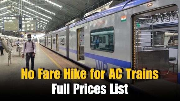 No Fare Hike for AC Trains: Full Price Details Inside