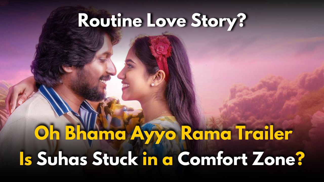 Oh Bhama Ayyo Rama Trailer: Another Regular Role for Suhas?