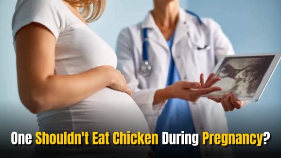 One Shouldn’t Eat Chicken During Pregnancy?