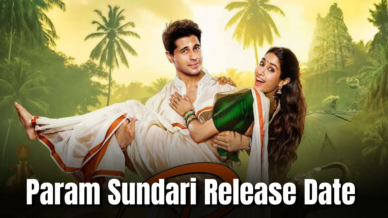 Param Sundari Release Date: Latest Film Update Inside