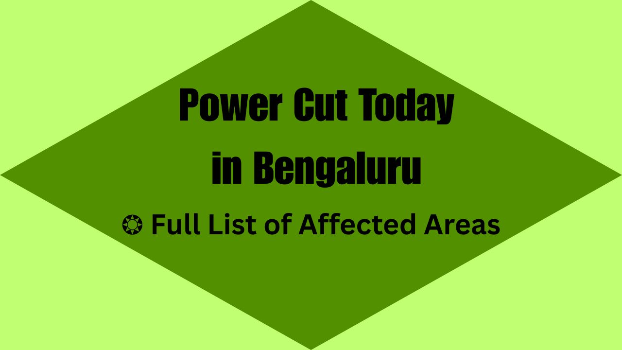 Power Cut Today in Bengaluru: Here is When and Where