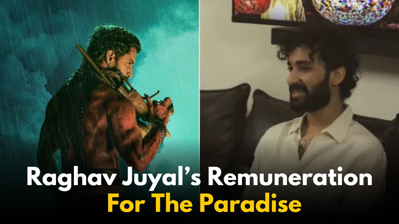 Raghav Juyal’s Remuneration for Nani’s The Paradise