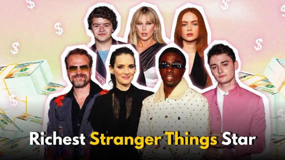 Who’s the Richest Stranger Things Star? Net Worth Ranked