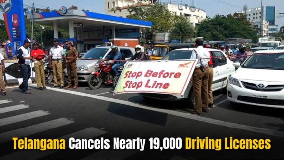 Telangana Cancels Nearly 19,000 Driving Licenses: Here’s Why