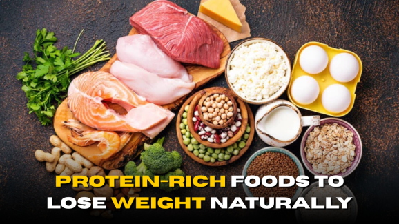 Top 7 Protein-Rich Foods to Lose Weight Naturally