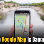 Using Google Maps is Dangerous- Here’s Why