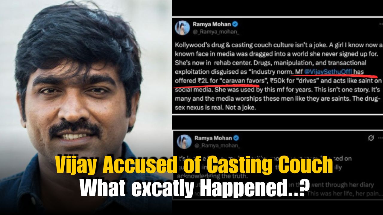 Vijay Sethupathi Accused of Casting Couch by Ramya Mohan