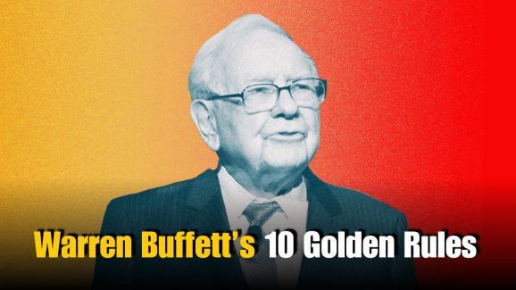 Warren Buffett’s 10 Golden Rules for Saving and Investing
