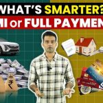 EMI vs Full Payment: Which is the Best Option for Buying a Car or Bike?