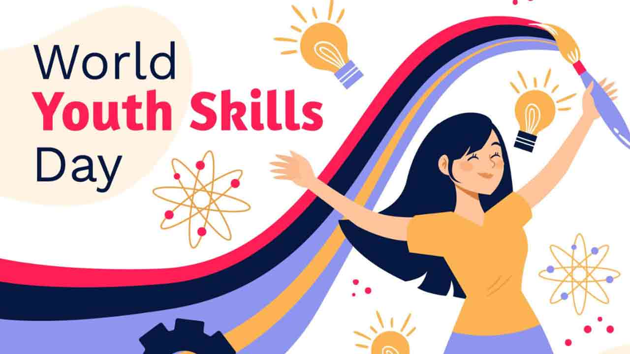 World Youth Skills Day 2025: Top 10 Must-Have Skills for Every Youth