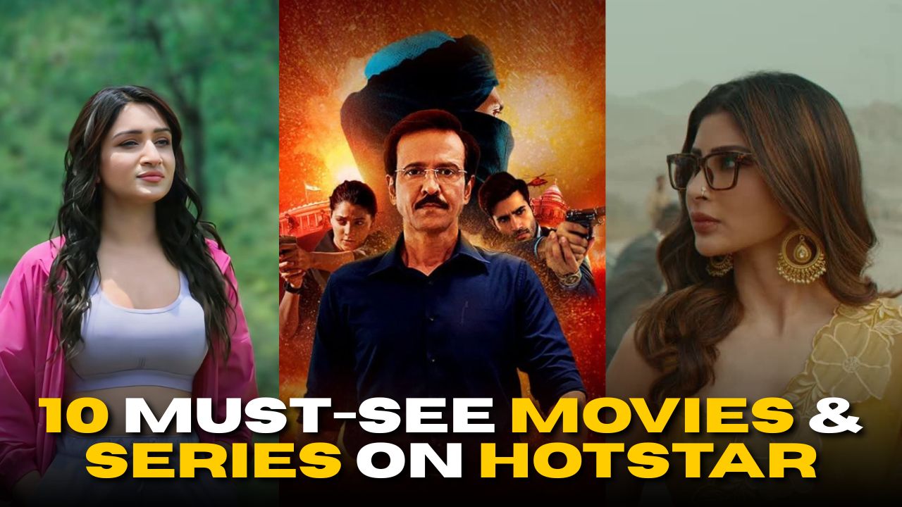 Top 10 Must-See Movies & Series on Hotstar This Weekend