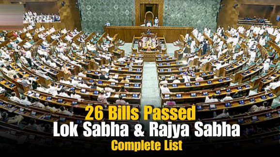 26 Bills Passed in Lok Sabha and Rajya Sabha: Complete List