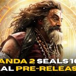 Akhanda 2 Seals 100 Cr Deal Pre-Release?