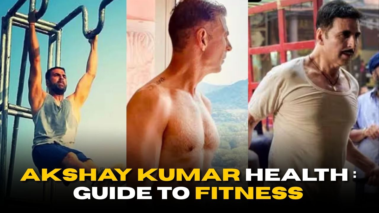 Akshay Kumar Health Habits: Your Guide to Fitness and Wellness