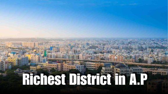 Andhra Pradesh’s Richest District Revealed: Find Out Now