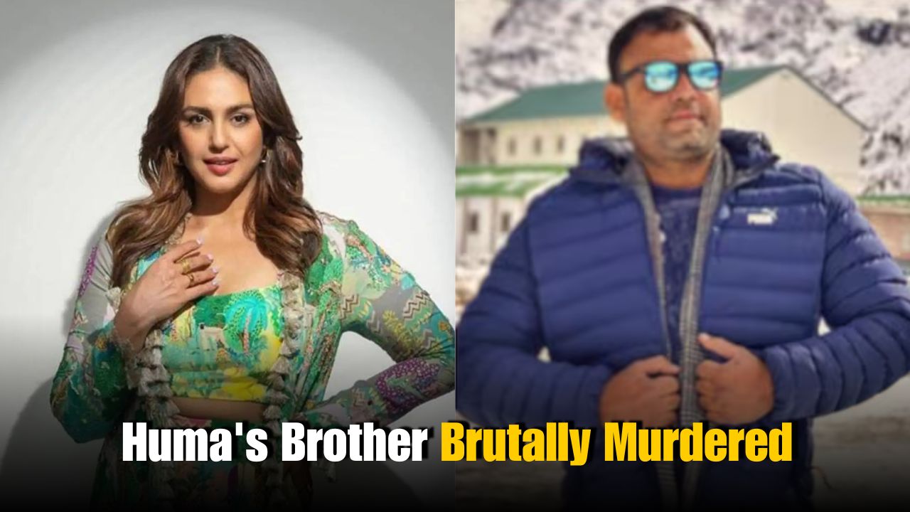 Bollywood Actress Huma Qureshi’s Brother Brutally Murdered