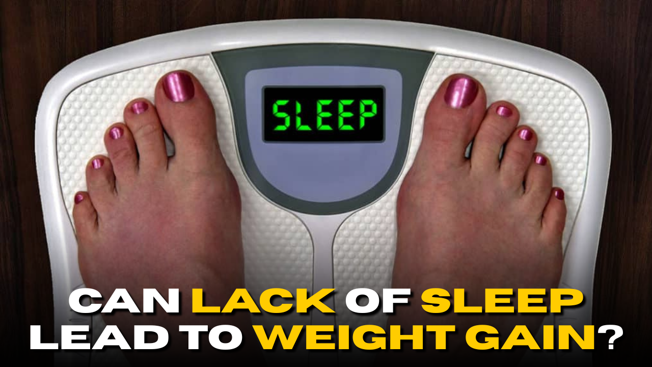 Can Lack of Sleep Lead to Weight Gain?