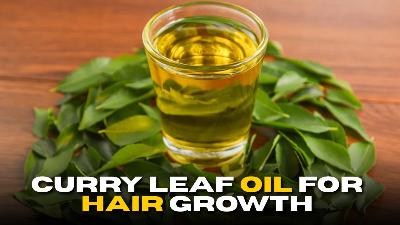 Curry Leaf Oil for Hair Growth: How to Make It at Home