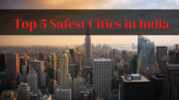 Top 5 Safest Cities in India: Where Natural Disasters Are Rare