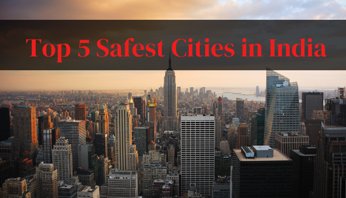Top 5 Safest Cities in India: Where Natural Disasters Are Rare