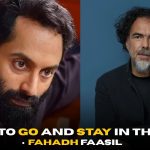 Fahadh Faasil Opens Up on Why His Film with Iñárritu Didn’t Happen