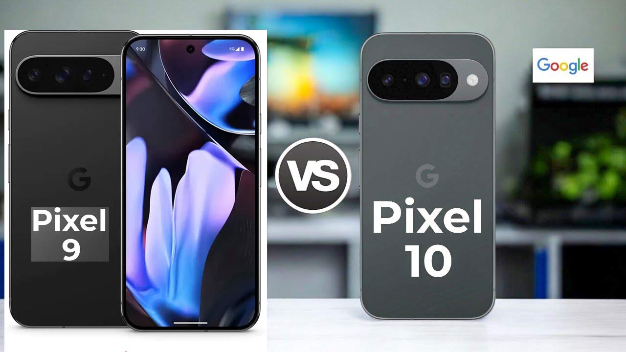 Google Pixel 10 vs Pixel 9: What’s New and What’s Not