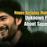 Happy Birthday Mahesh Babu: Unknown Facts About Superstar
