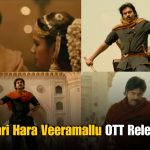 Hari Hara Veeramallu OTT Release Date Confirmed: Early Debut?