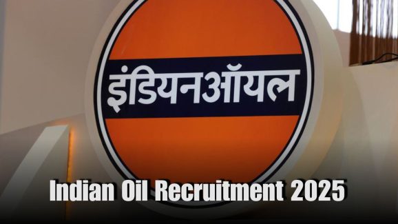 Indian Oil Recruitment 2025: Check Here for 537 Vacancies