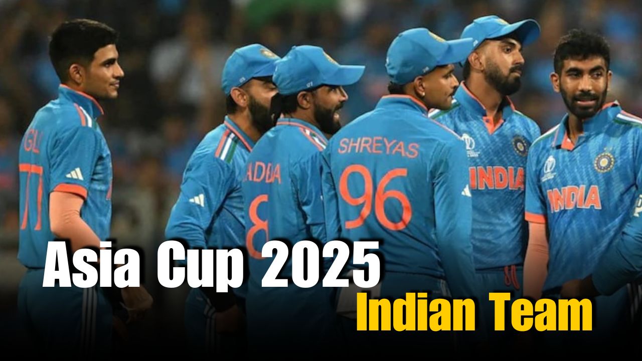 India’s Squad For Asia Cup 2025: Complete Team List