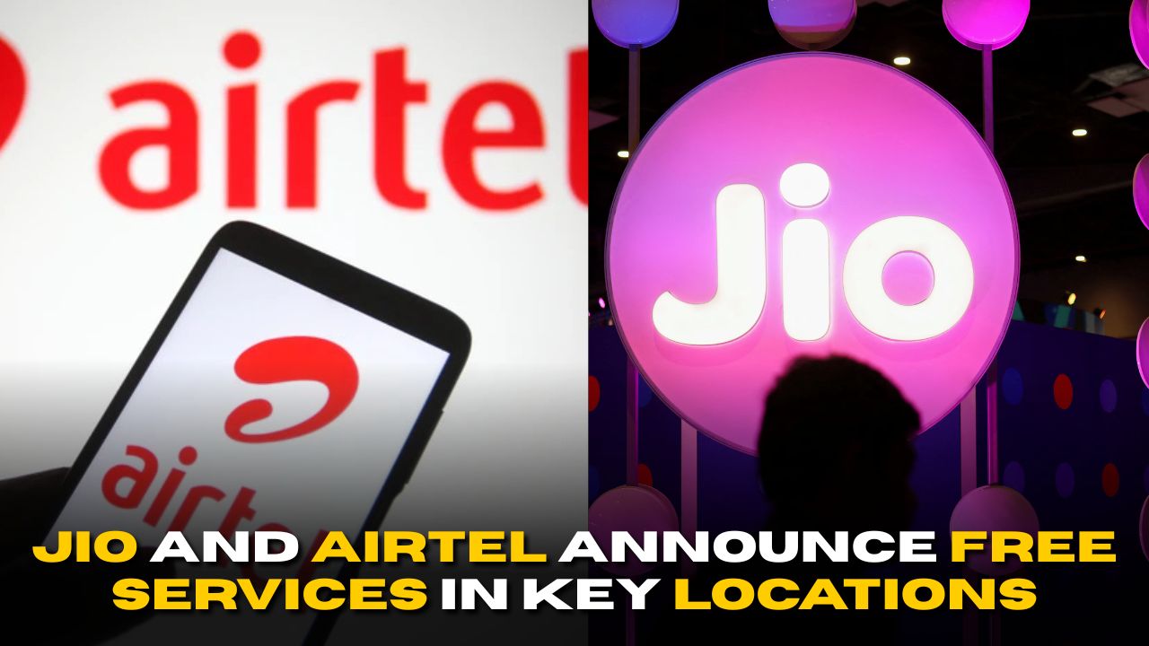 Jio and Airtel Announce Free Services in Key Locations