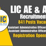 LIC AE & AAO Recruitment 2025: Registration Opens for 841 Posts
