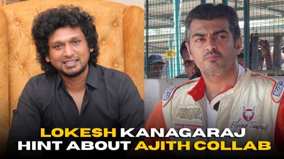 Lokesh Kanagaraj Drops Big Hint About Ajith Collaboration