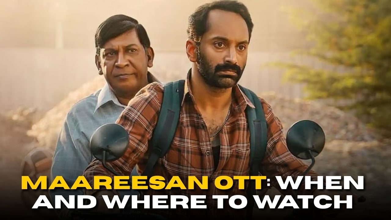 Maareesan OTT: When and Where to watch