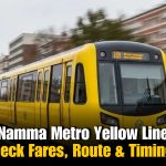 Namma Metro Yellow Line is Now Open: Check Fares, Route and Timings