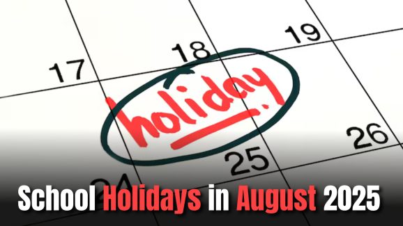 School Holidays August 2025: Full List of Days Off for Students