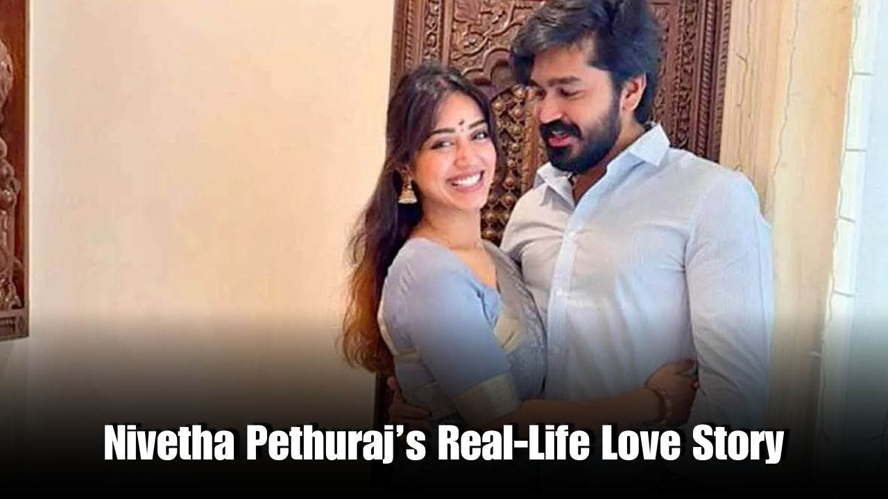 Nivetha Pethuraj Reveals Her Love Story and Wedding Plans