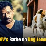 RGV’s Sharp Satire on Dog Lovers: Amid Supreme Court Decision