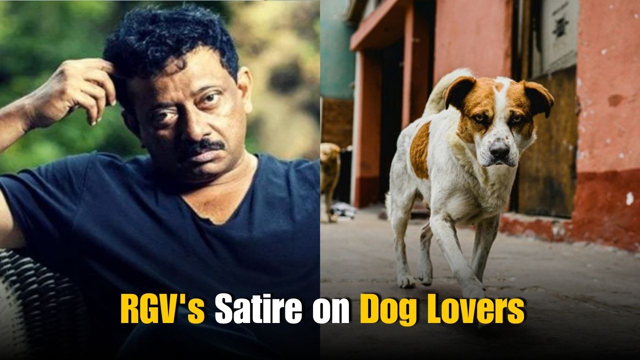 RGV’s Sharp Satire on Dog Lovers: Amid Supreme Court Decision