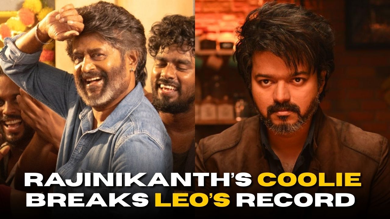 Rajinikanth’s Coolie Breaks Leo’s Record with Ease