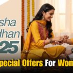 Raksha Bandhan 2025: Special Offers for Women Across All States