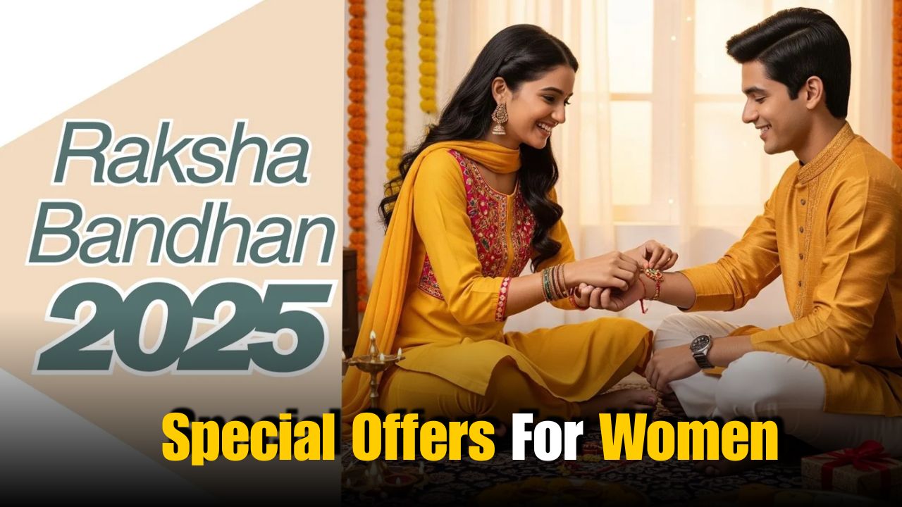 Raksha Bandhan 2025: Special Offers for Women Across All States